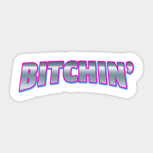 Bitchin Sticker